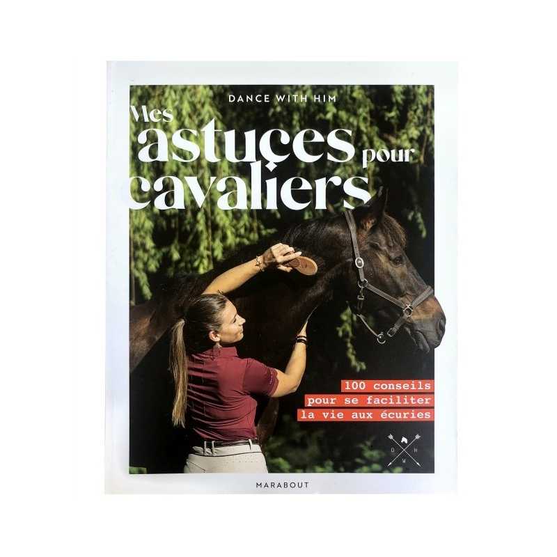 Mes astuces pour cavaliers - DANCE WITH HIM